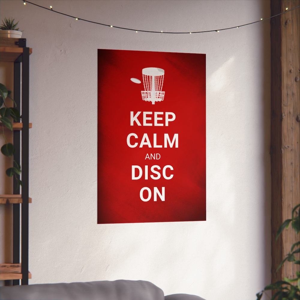 Matte Poster: 'Keep Calm and Disc On'